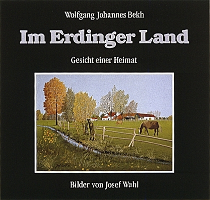 Erdinger Land - Wolfgang J Bekh