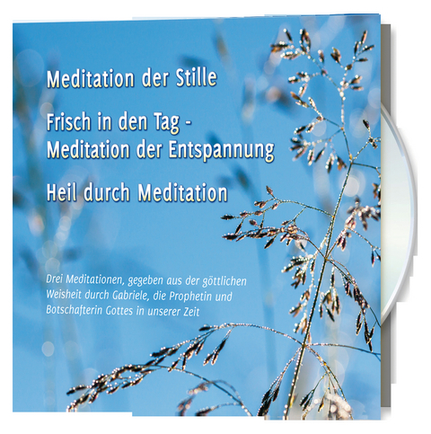 Meditation der Stille. Frisch in den Tag - Meditation der Entspannung -  Gabriele