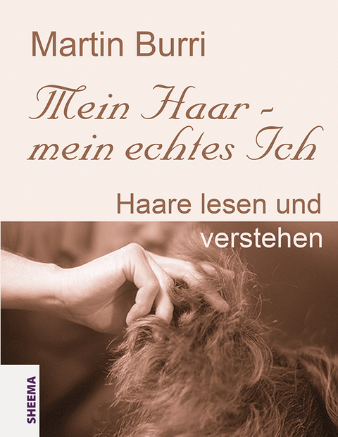 Mein Haar - mein echtes Ich - Martin Burri