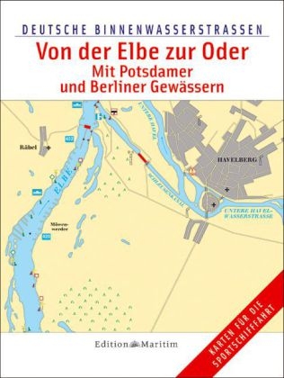 Von der Elbe zur Oder / Mit Potsdamer und Berliner Gewässern