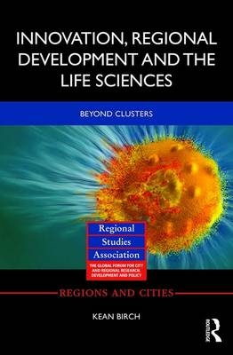 Innovation, Regional Development and the Life Sciences - Canada) Birch Kean (York University