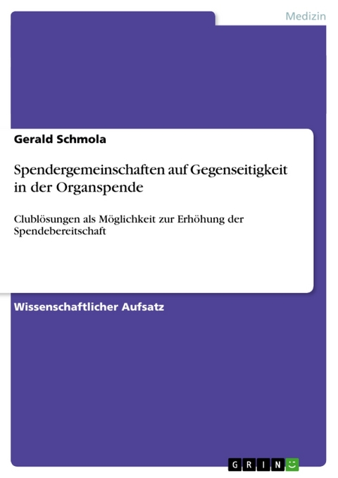 Spendergemeinschaften Auf Gegenseitigkeit in Der Organspende - Gerald Schmola