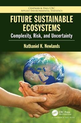 Future Sustainable Ecosystems -  Nathaniel K Newlands