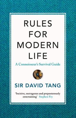 Rules for Modern Life -  Sir David Tang