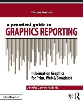 Practical Guide to Graphics Reporting -  Jennifer George-Palilonis