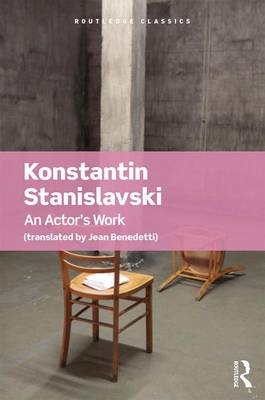An Actor''s Work -  Konstantin Stanislavski