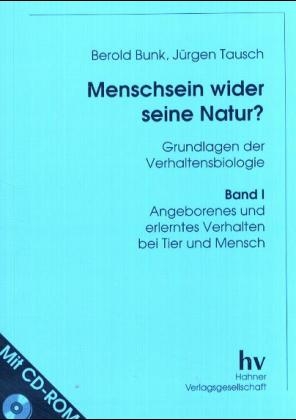 Menschsein wider seine Natur - Jürgen Tausch, Berold Bunk