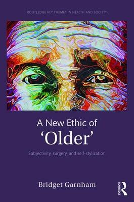 New Ethic of 'Older' -  Bridget Garnham