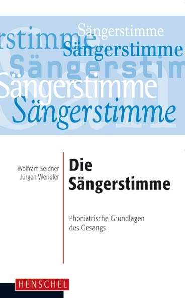Die Sängerstimme - Wolfram Seidner, Jürgen Wendler