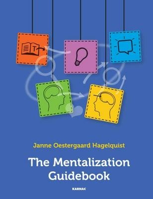 The Mentalization Guidebook -  Janne Oestergaard Hagelquist