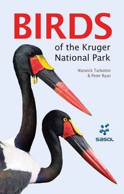 Sasol Guide to Birds of the Kruger National Park -  Warwick Tarboton