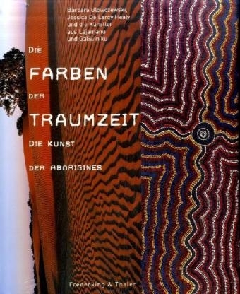 Die Farben der Traumzeit - Barbara Gloewczewski, Jessica DeLargy Healy