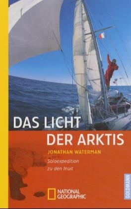 Das Licht der Arktis - Jonathan Waterman