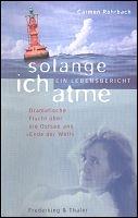 Solange ich atme - Carmen Rohrbach