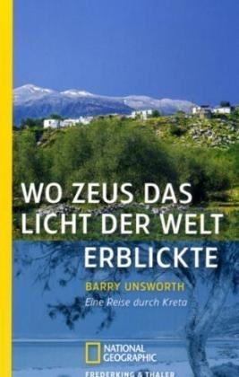 Wo Zeus das Licht der Welt erblickte - Barry Unsworth