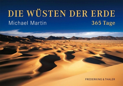 Die Wüsten der Erde - 365 Tage - Michael Martin