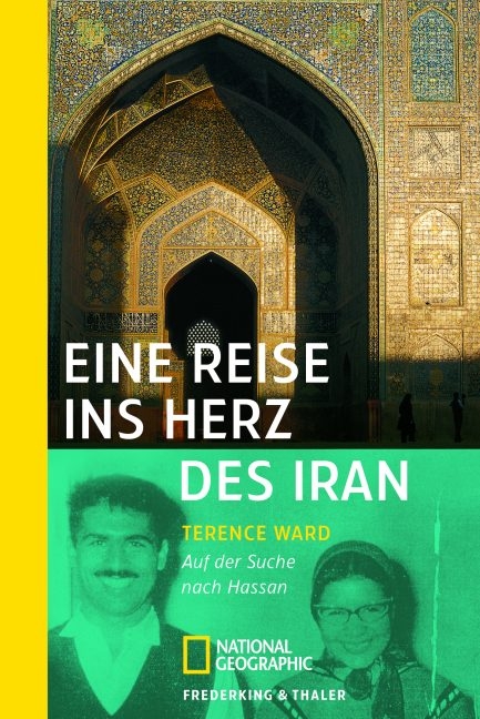 Eine Reise ins Herz des Iran - Terence Ward