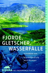 Fjorde, Gletscher, Wasserfälle - Alexander Geh