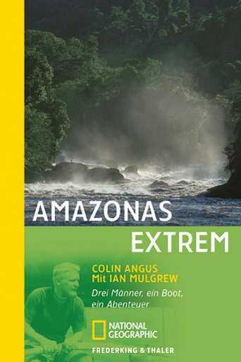 Amazonas extrem - Colin Angus