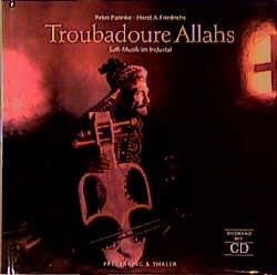 Troubadoure Allahs - Peter Pannke, Horst A Friedrichs