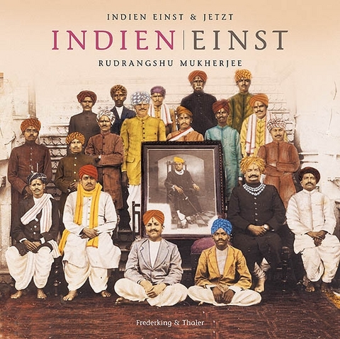 Indien einst & jetzt - Vir Sanghvi, Rudrangshu Mukherjee