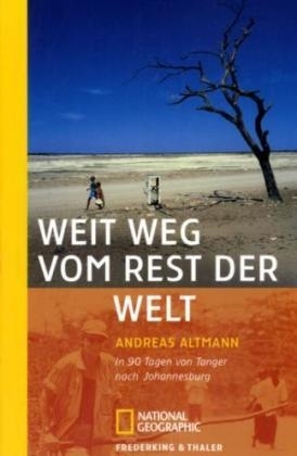 Weit weg vom Rest der Welt - Andreas Altmann