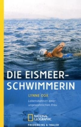 Die Eismeerschwimmerin - Lynne Cox