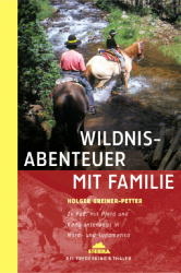 Wildnisabenteuer mit Familie - Holger Greiner-Petter