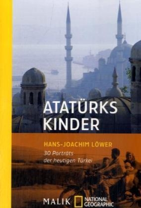 Atatürks Kinder - Hans J Löwer