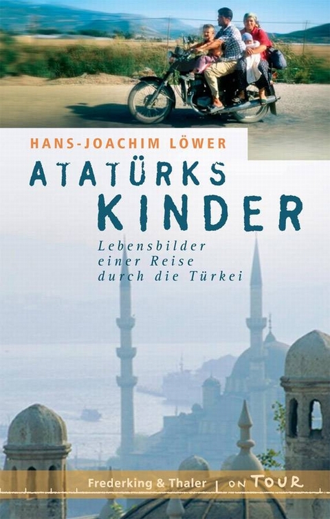 Atatürks Kinder - Hans J Löwer