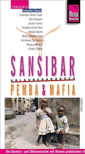 Sansibar, Pemba und Mafia - Jörg Gabriel