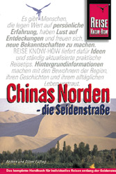 Chinas Norden - Die Seidenstrasse - Andrea Fülling, Oliver Fülling