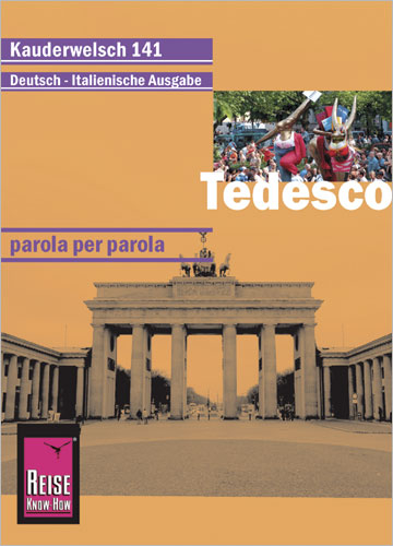 Reise Know-How  Tedesco - parola per parola (Deutsch als Fremdsprache, italienische Ausgabe) - Claudia Schmidt