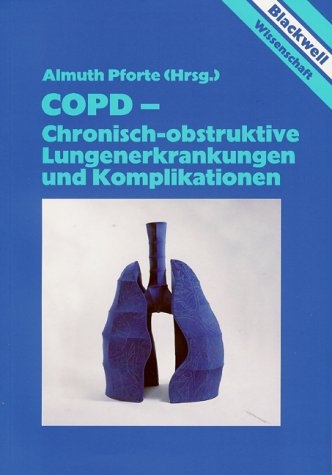 COPD - Chronisch-obstruktive Lungenerkrankungen und Komplikationen - 