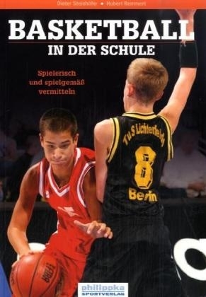 Basketball in der Schule - Dieter Steinhöfer, Hubert Remmert