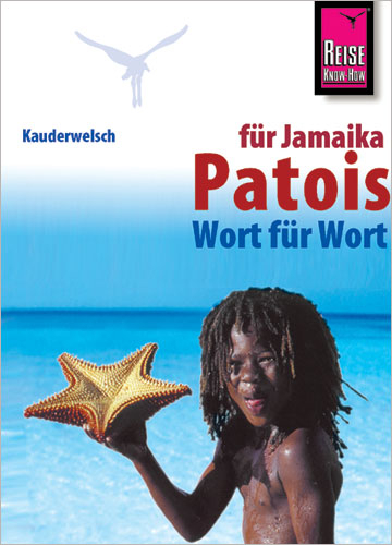 Reise Know-How Sprachführer Patois für Jamaika - Wort für Wort - Anette Kühnel