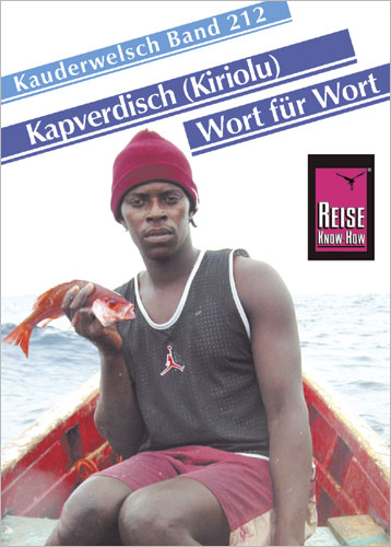Reise Know-How Sprachführer Kapverdisch (Kiriolu) - Wort für Wort - Nicolas Quint