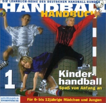 Handball Handbuch / Kinderhandball - Renate Schubert, Dietrich Späte