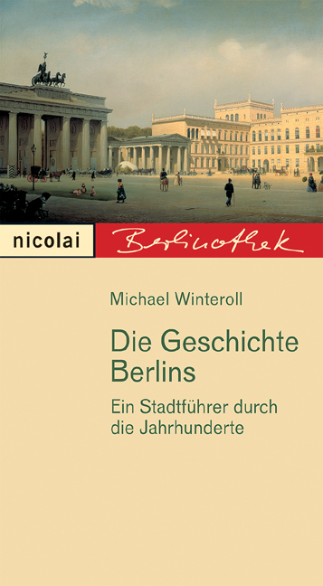 Die Geschichte Berlins - Michael Winteroll