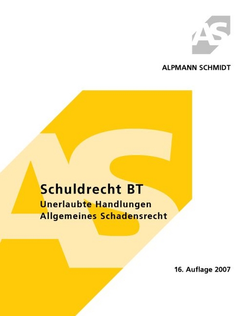 Schuldrecht BT - Unerlaubte Handlungen - Allgemeines Schadensrecht - Claudia Haack