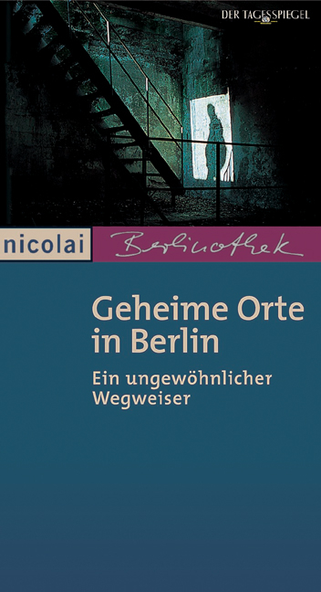 Geheime Orte in Berlin - Christoph Stollowsky