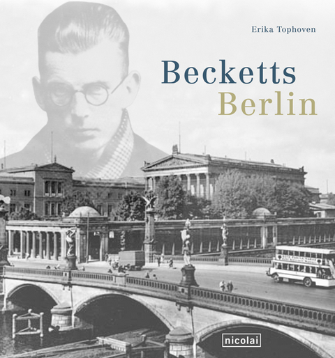 Becketts Berlin - Erika Tophoven