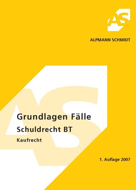 Grundlagen, Fälle Schuldrecht BT - Kaufrecht - Frank Müller