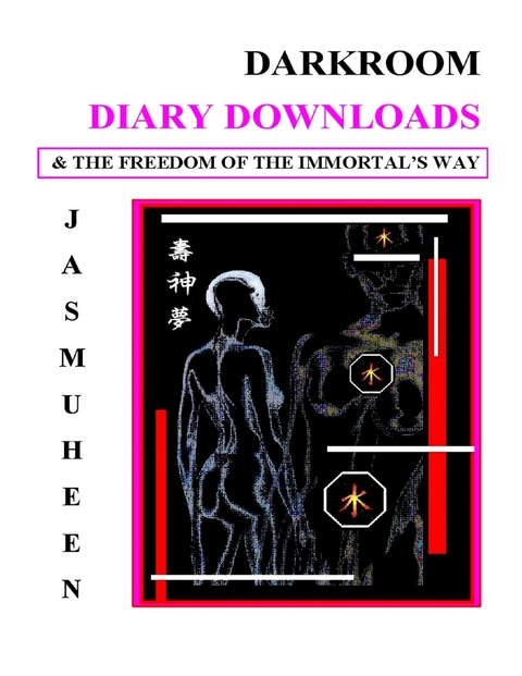 Darkroom Diary Downloads & the Freedom of the Immortal's Way -  for the Embassy of Peace Jasmuheen for the Embassy of Peace