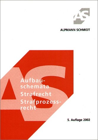 Aufbauschemata Strafrecht/Strafprozessrecht - Rolf Krüger