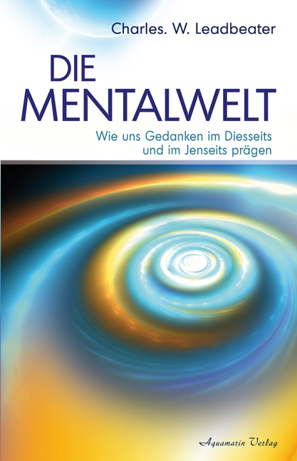 Die Mentalwelt - Charles W. Leadbeater