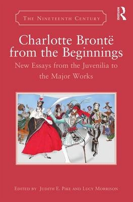 Charlotte Brontë from the Beginnings - 