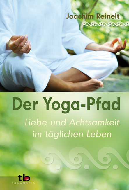 Der Yoga-Pfad - Joachim Reinelt