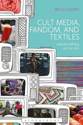 Cult Media, Fandom, and Textiles -  Dr Brigid Cherry