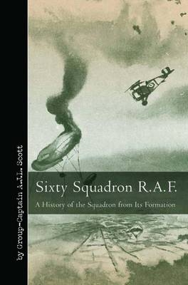 Sixty Squadron RAF -  A.J.L. Scott